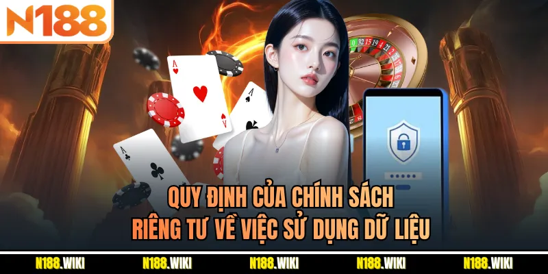 Quy định của chính sách riêng tư về việc sử dụng dữ liệu
