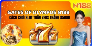 Gates of Olympus N188 – Slot thần Zeus RTP 96.5%, Max Win x5.000