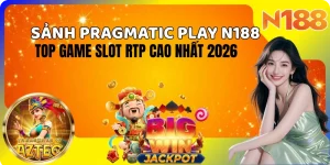 Sảnh Pragmatic Play N188 – Top game slot RTP cao nhất 2026